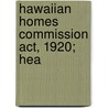 Hawaiian Homes Commission Act, 1920; Hea by United States. Territories