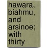 Hawara, Biahmu, And Arsinoe; With Thirty door Petrie
