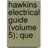 Hawkins Electrical Guide (Volume 5); Que by Jeff Hawkins