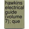 Hawkins Electrical Guide (Volume 7); Que by Jeff Hawkins