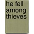 He Fell Among Thieves