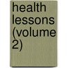 Health Lessons (Volume 2) door Alvin Davison