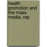 Health Promotion And The Mass Media; Rep door Michelle B. Trudeau