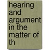 Hearing And Argument In The Matter Of Th by International Joint Commission