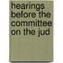 Hearings Before The Committee On The Jud