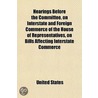 Hearings Before The Committee, On Inters door United States