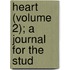 Heart (Volume 2); A Journal For The Stud