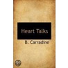 Heart Talks door Rev B. Carradine