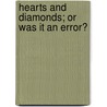 Hearts And Diamonds; Or Was It An Error? door Elizabeth P. Ramsay-Laye