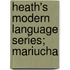 Heath's Modern Language Series; Mariucha