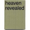 Heaven Revealed by Benjamin Fiske Barrett