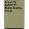 Heavenly Hymns For Heavy Hearts, Comp. F door Onbekend