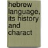 Hebrew Language, Its History And Charact