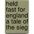 Held Fast For England A Tale Of The Sieg