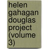 Helen Gahagan Douglas Project (Volume 3) door Bancroft Library Regional Office