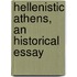 Hellenistic Athens, An Historical Essay