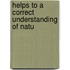 Helps To A Correct Understanding Of Natu