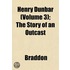 Henry Dunbar (Volume 3); The Story Of An
