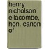 Henry Nicholson Ellacombe, Hon. Canon Of