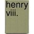 Henry Viii.