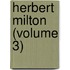 Herbert Milton (Volume 3)