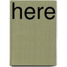Here by Mary Elizabeth Wilson Sherwood