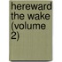 Hereward The Wake (Volume 2)