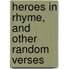 Heroes in Rhyme, and Other Random Verses door Osborn Wilkinson