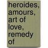 Heroides, Amours, Art Of Love, Remedy Of door 43 B.C.-17 or Ovid