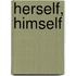 Herself, Himself