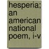 Hesperia; An American National Poem, I-V