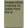Hesperothen (Volume 2); Notes From The W by William Howard Russell