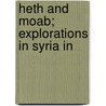 Heth And Moab; Explorations In Syria In door Claude Reignier Conder