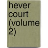 Hever Court (Volume 2) by Robert Arthur Arnold