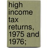 High Income Tax Returns, 1975 And 1976; door United States Dept of the Analysis