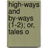 High-Ways And By-Ways (1-2); Or, Tales O