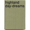 Highland Day-Dreams by George Mackenzie