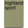 Highland Sport by Augustus Grimble