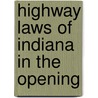 Highway Laws Of Indiana In The Opening door Indiana