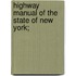 Highway Manual Of The State Of New York;