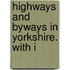 Highways And Byways In Yorkshire. With I