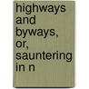 Highways And Byways, Or, Sauntering In N door Gibson