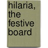 Hilaria, The Festive Board door Charles Morris
