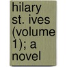 Hilary St. Ives (Volume 1); A Novel door William Harrison Ainsoworth