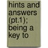 Hints And Answers (Pt.1); Being A Key To