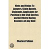Hints And Helps; To Lawyers, Claim Agent by Charles Pelham