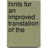 Hints For An Improved Translation Of The by James Scholefield