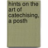 Hints On The Art Of Catechising, A Posth door Edward Bather