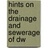 Hints On The Drainage And Sewerage Of Dw