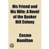 His Friend And His Wife; A Novel Of The